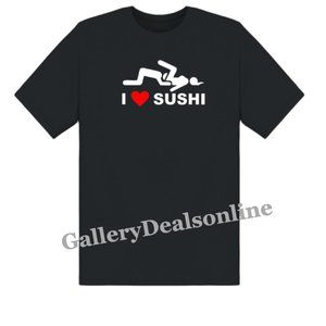 I LOVE SUSHI BACHELOR FUNNY ADULT DIRTY COLLEGE HUMOR GIFT TEE